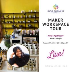 August 2022: Anne Lawoyin of Anne’s Apothecary [Maker Workspace Tour]